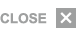 Close